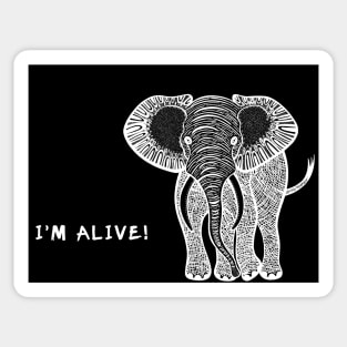 African Elephant - I'm Alive! - meaningful animal design Sticker